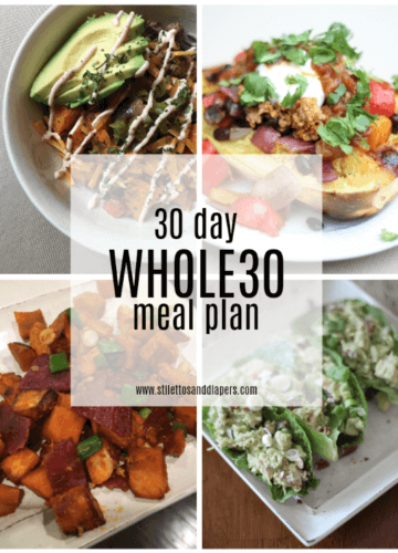 Whole30 Meal Plan to make your January easier! Tried and true, family friendly recipes via Stilettos and Diapers