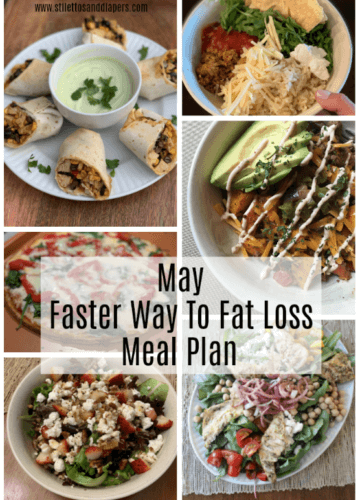 May Meal Plan, Faster Way To Fat Loss Meal Plan, Stilettos and Diapers