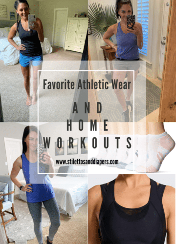 Favorite Athletic Wear and HOME WORKOUTS, Stilettos and Diapers