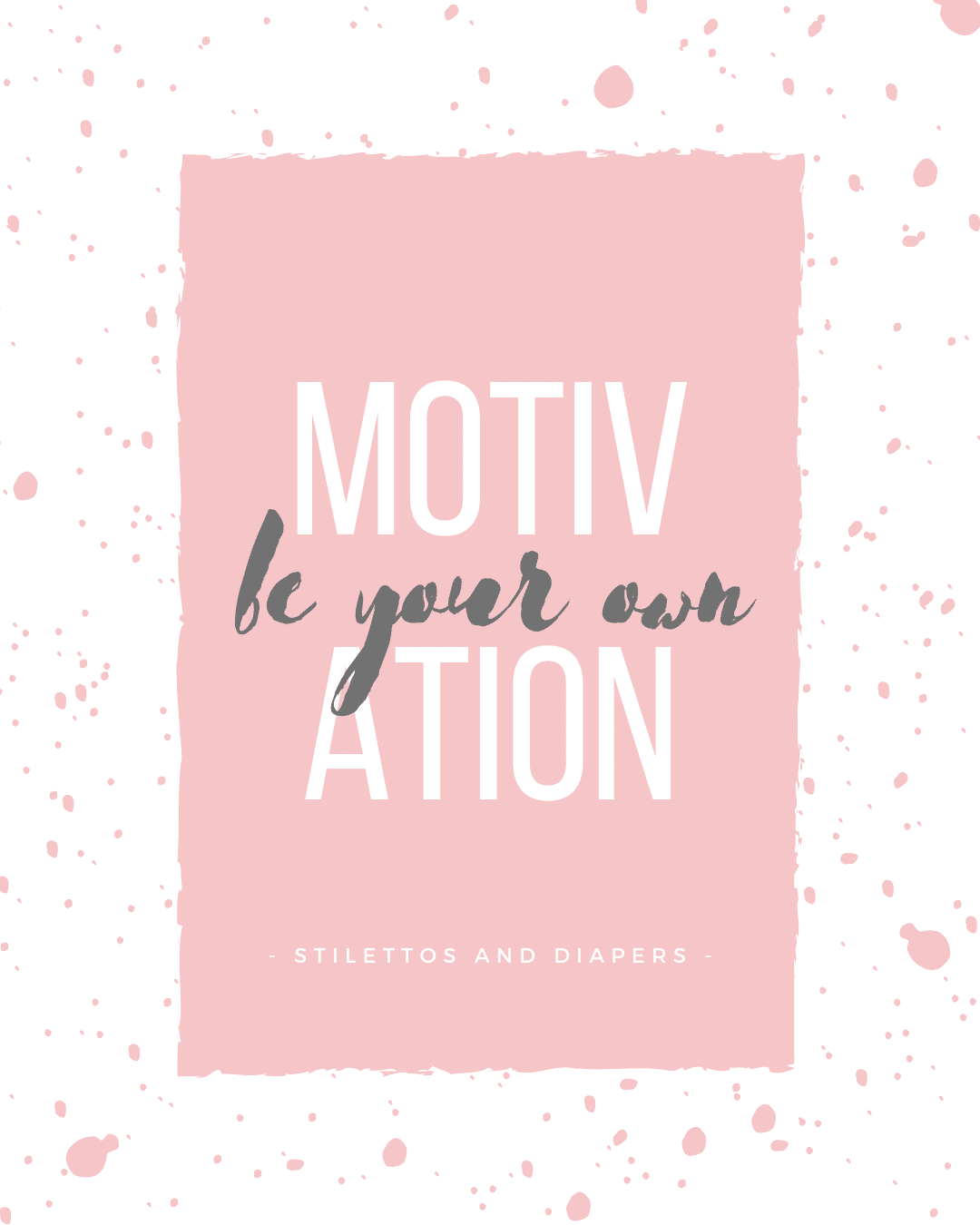 How I Stay Motivated, Mom's workout motivation, Stilettos and Diapers