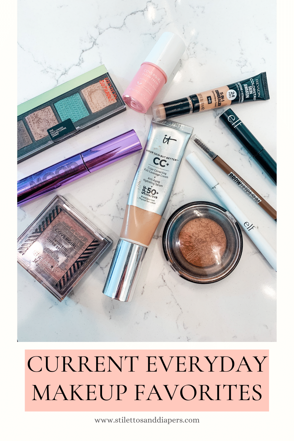 Current everyday makeup favorites, Stilettos and Diapers, affordable makeup, best drugstore makeup