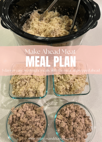 Make Ahead Meat Meal Plan, Busy sports mom meal plan, family menu, weeknight meal plan, stilettos and diapers