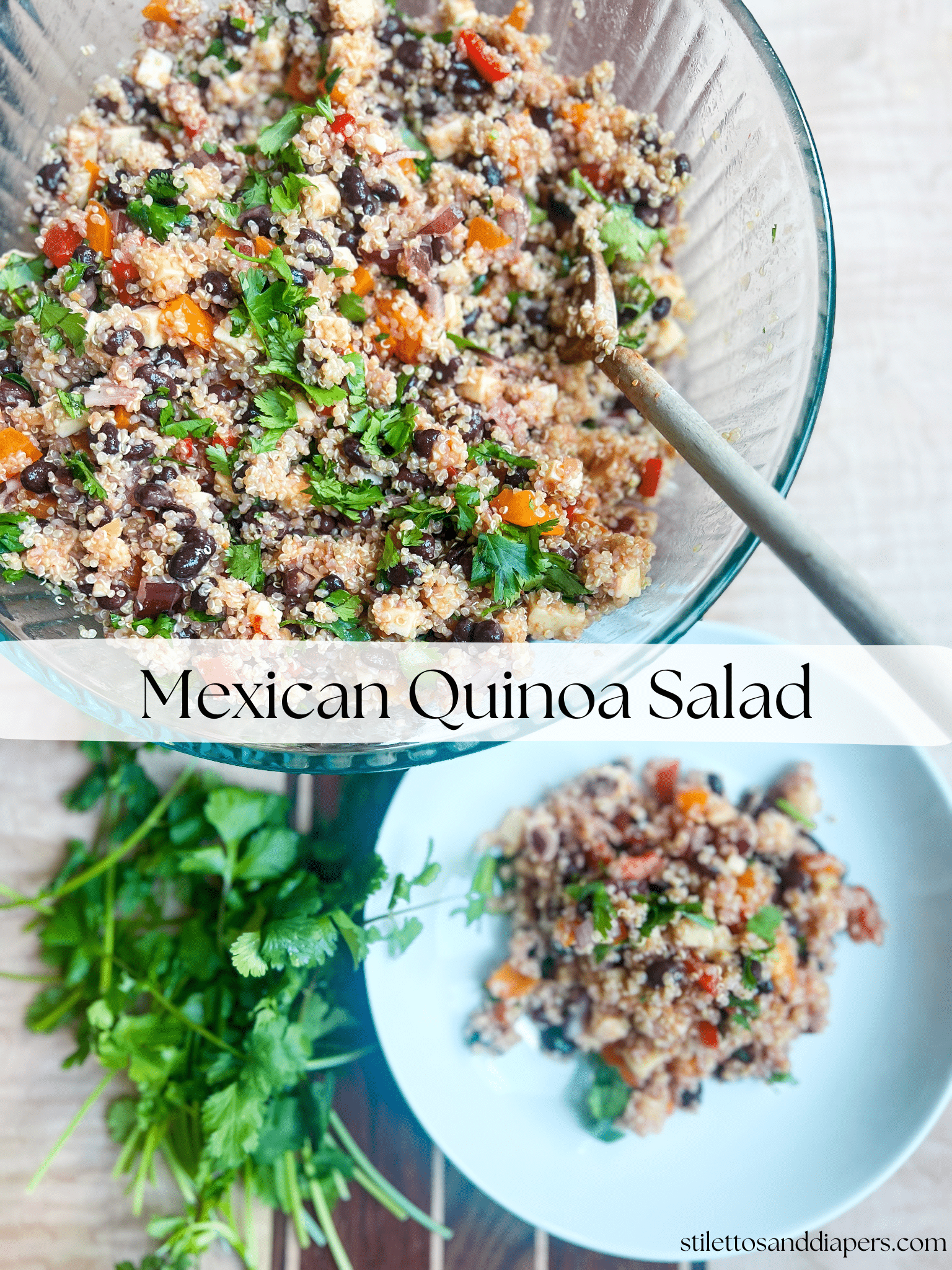 Mexican Quinoa Salad, easy make ahead lunch, clean eating, stilettos and diapers